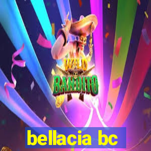 bellacia bc